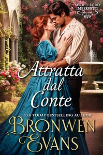 Bronwen Evans - I Lord Imperfetti Vol. 3. Attratta dal Conte (2024)