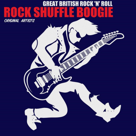 9b326a43 10d7 4de3 bfac cd57ad6a028d - Various Artists - Rock Shuffle Boogie - Great British Rock 'n' Roll (2019)