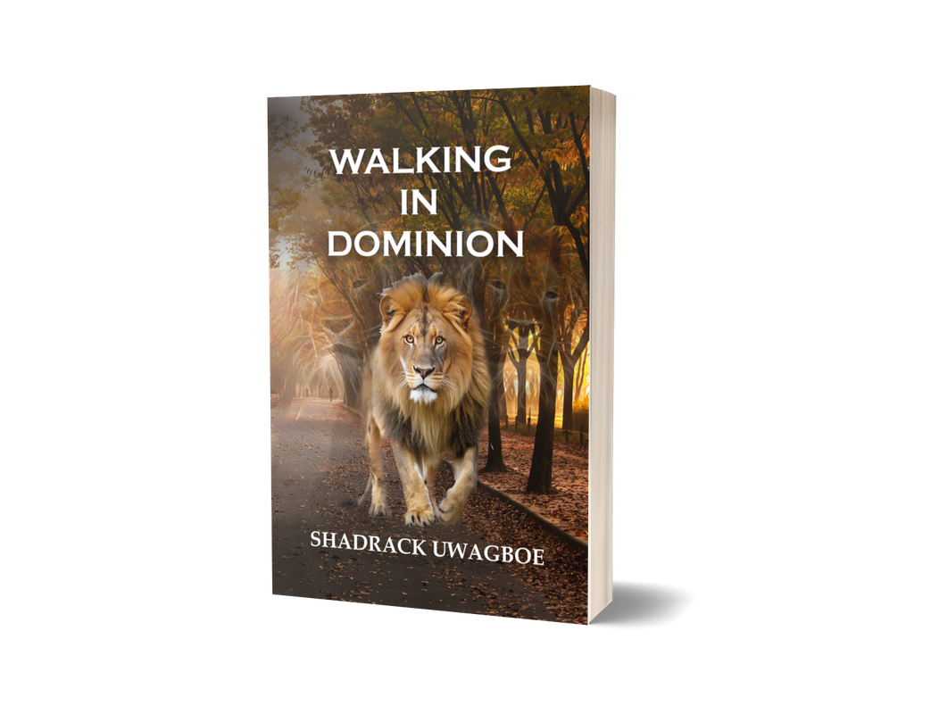 Walking in Dominion
