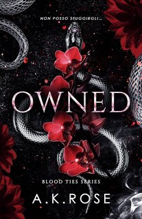 A.K. Rose - Legami Di Sangue Vol. 4. Owned (2023)