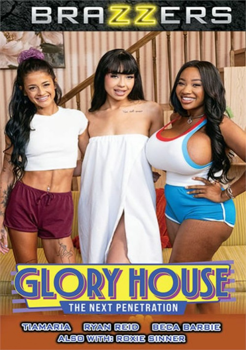 Glory House The Next Penetration [Brazzers] (2026) [HD] [720p]