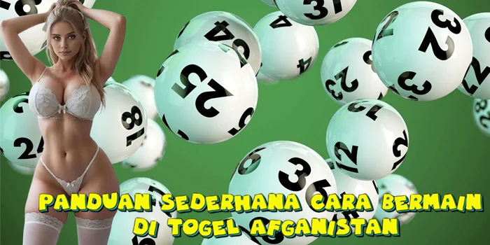 Panduan Sederhana Cara Bermain di Togel Afganistan