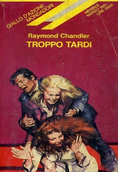 Raymond Chandler - Troppo tardi (1981)