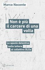 Marco Nocente – Non è più il carcere di una volta (2025)