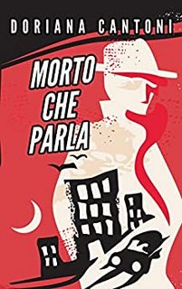 Doriana Cantoni - Morto che parla (Commissario Pietrangeli Vol. 3) (2022)