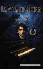 Franz Liszt – La vita di Chopin (2026)