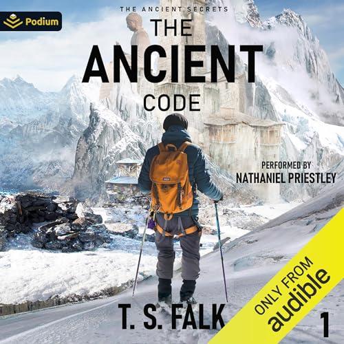 T.S. Falk The Ancient Code (The Ancient Secrets, Book 1)