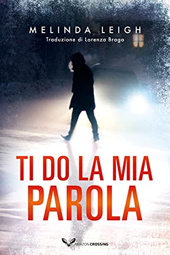 Melinda Leigh - Ti do la mia parola (Bree Taggert Vol. 1) (2022)