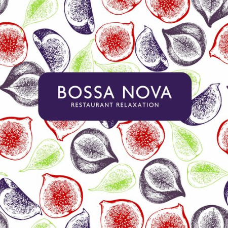 Jazz Instrumentals   Bossa Nova Restaurant Relaxation (2022)