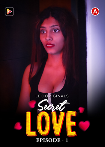 Secret Love (2023) LeoApp S01E01 Web Series Watch Online