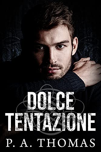 P. A. Thomas - Dolce Tentazione (2021)