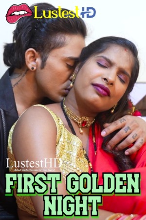 First Golden Night (2025) Hindi Uncut Short Films | 1080p | 720p | 480p | WEB-DL | Download | Watch Online