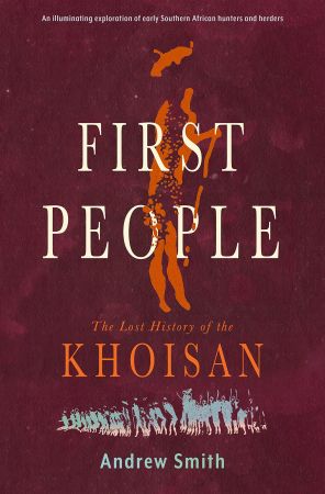 First People: The Lost History of the Khoisan