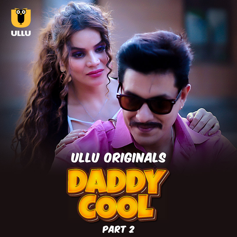  Daddy Cool (2025) UNRATED 720p HEVC HDRip S01 Part 2 Hot Series x265 AAC [500MB] Full Movie Download