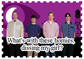 whats with these homies dissin my girl