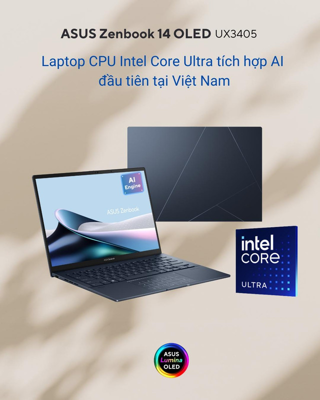 May be an image of text that says 'ASUS Zenbook 14 OLED UX3405 Laptop CPU Intel Core Ultra tích hợp AI đầu tiên tại Việt Nam AI A Engine ASUSZenbook ASUS intel CORE ULTRA ASUS ASUS umina OLED' May be an image of text that says 'ASUS Zenbook 14 OLED UX3405 Laptop CPU Intel Core Ultra tích hợp AI đầu tiên tại Việt Nam AI A Engine ASUSZenbook ASUS intel CORE ULTRA ASUS ASUS umina OLED'
