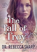 Dr. Rebecca Sharp - (The Odyssey Duet 01) The Fall of Troy (2021)