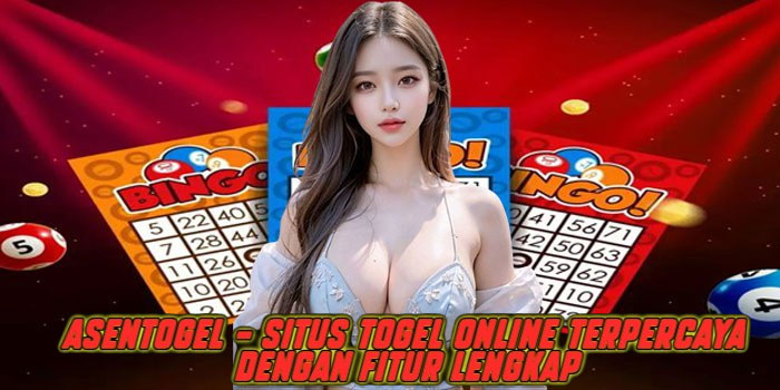 Asentogel – Situs Togel Online Terpercaya dengan Fitur Lengkap