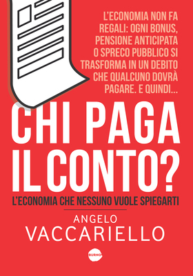 Angelo Vaccariello - Chi paga il conto? (2025)