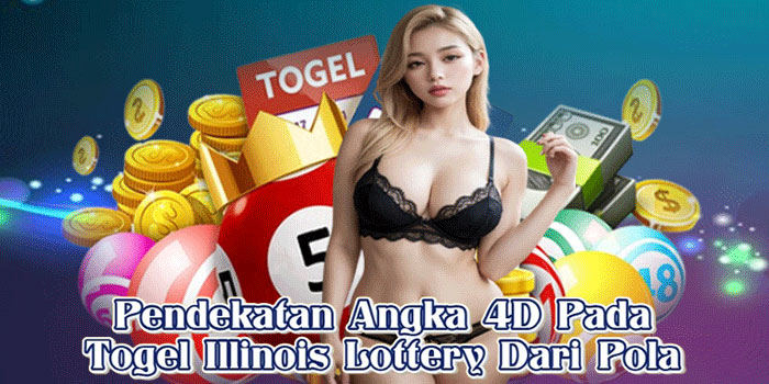 Pendekatan Angka 4D Pada Togel Illinois Lottery Dari Pola