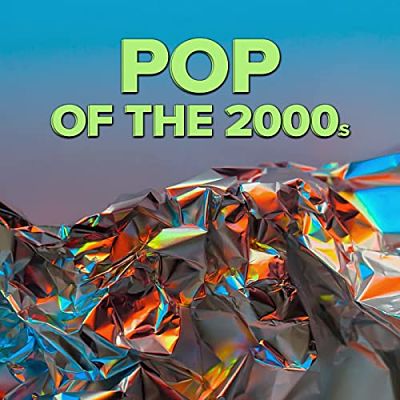 VA - Pop Of Τhe 2000s (06/2021) PP1