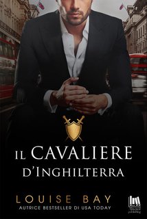 Louise Bay - Royal Collection Vol. 4. Il Cavaliere d'Inghilterra (2024)