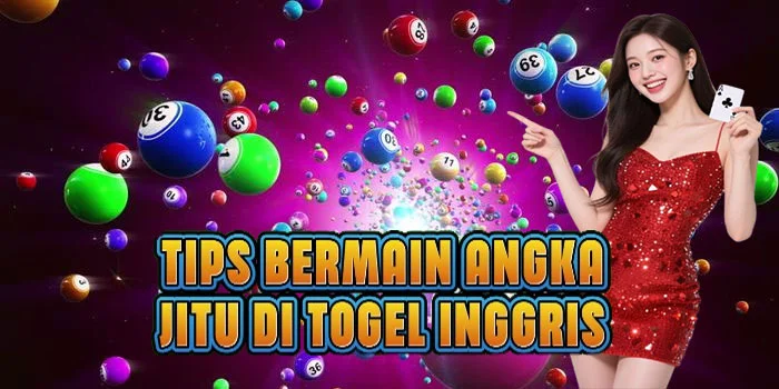 Tips Bermain Angka Jitu di Togel Inggris