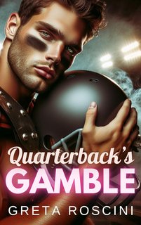 Greta Roscini - Quarterback's Gamble (2024)