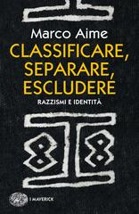 Marco Aime – Classificare, separare, escludere (2020)