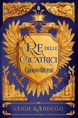Leigh Bardugo – Il Re delle cicatrici Vol. 2. La legge dei lupi (2022)