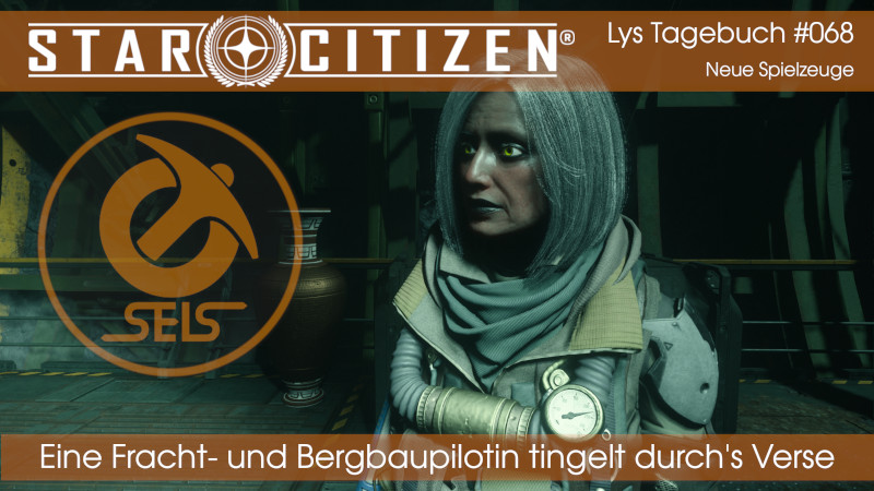 [Bild: Star-Citzen-Lys-Tagebuch-68-Neue-Spielzeuge-KLEIN.jpg]