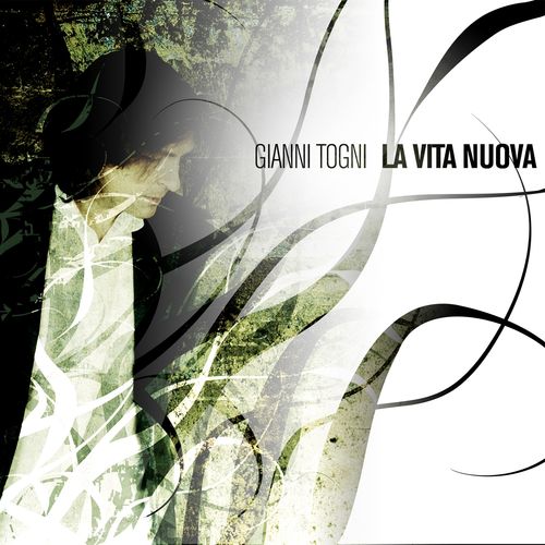 Gianni Togni - La vita nuova (Booklet Version) [Album] (2006) .FLAC