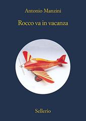 Antonio Manzini – Rocco va in vacanza (2015)