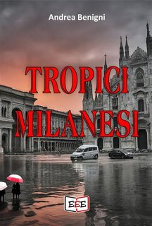 Andrea Benigni - Tropici milanesi (2024)