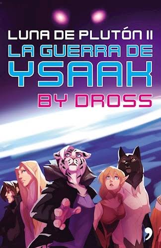 LA GUERRA DE YSAAK, DROSS