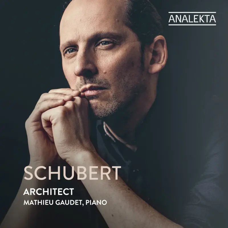 Mathieu Gaudet • Schubert: Architect (2023)  .flac  96.0 kHz/24 bit