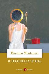 Massimo Montanari – Il sugo della storia (2018)