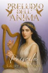 Laury F. Valiente – Preludio dell’Anima. Priscila (2026)