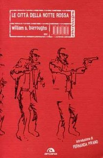 William S. Burroughs - Le città della notte rossa (1981)