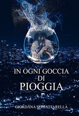 Giordana Schiattarella - The Strobe Series Vol. 1. In ogni goccia di pioggia (2020)