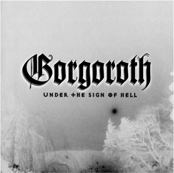 [Image: Gorgoroth-Under-The-Sign-Of-Hell-1997.jpg]