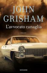 John Grisham – L’avvocato canaglia (2015)
