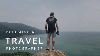 How to Make a Living as a Travel Photographer