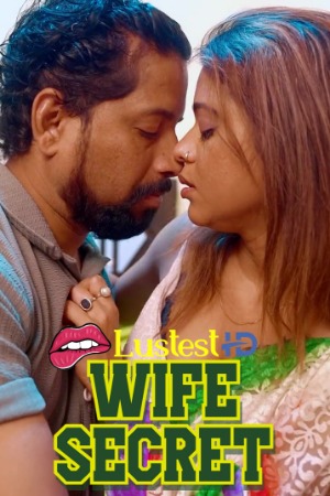 Wife Secret (2025) Hindi Uncut Short Films | 1080p | 720p | 480p | WEB-DL | Download | Watch Online