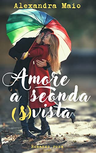 Alexandra Maio - Amore a seconda (s)vista (2022)