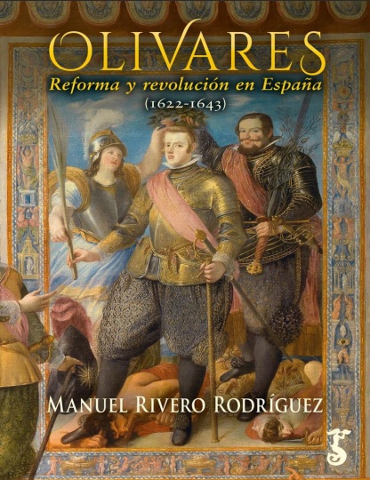Olivares. Reforma y revolución en España (1622-1643) - Manuel Rivero Rodríguez (Multiformato) [VS]