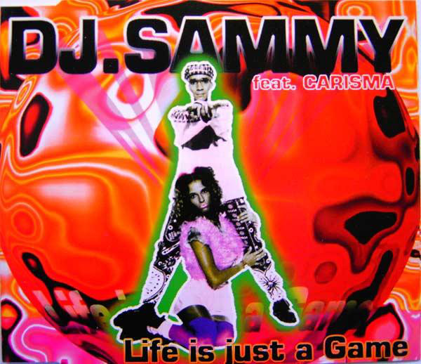 00-dj_sammy_feat_carisma-life_is_just_a_game-front-(577_651-2)-cdm-1995-idf