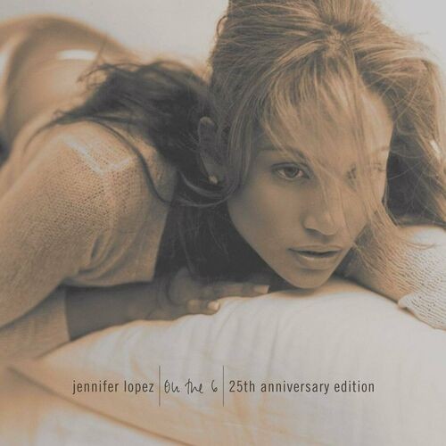 Jennifer.Lopez-On.The.6.(25th.Anniversary.Edition).(2024).Mp3.320 kbps-[PRTFR]