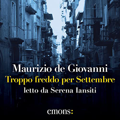 Maurizio De Giovanni - Troppo freddo per Settembre꞉ Mina Settembre 2 (2021) (mp3 - 128 kbps)
