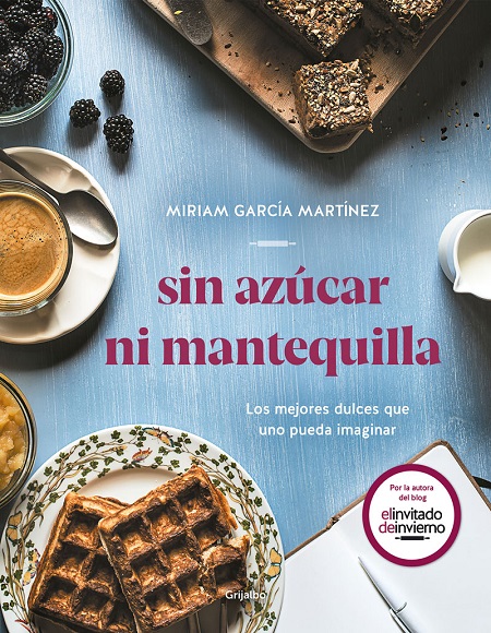 Sin azúcar ni mantequilla - Miriam García Martínez (PDF + Epub) [VS]